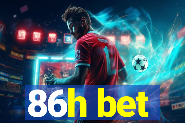 86h bet